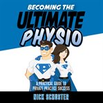 BECOMING THE ULTIMATE PHYSIO cover image
