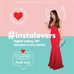 #instalovers : digital dating, DM disasters & love stories cover image