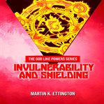 INVULNERABILITY AND SHIELDING cover image