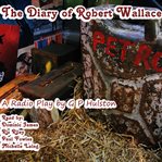 THE DIARY OF ROBERT WALLACE cover image