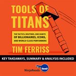 TOOLS OF TITANS: THE TACTICS, ROUTINES, cover image