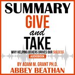SUMMARY OF GIVE AND TAKE: WHY HELPING OT cover image