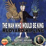 The Man Who Would Be King cover image