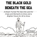 The Black Gold Beneath the Sea cover image