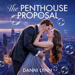 The Penthouse Proposal (Library Edition) cover image