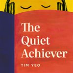 The Quiet Achiever cover image