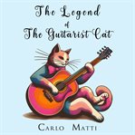 The Legend of the Guitarist Cat cover image