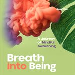 Breath into Being cover image