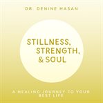 Stillness, Strength & Soul cover image