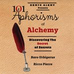 101 Aphorisms of Alchemy (Library Edition) cover image