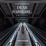 Dear Babygirl, Walk in Your Power cover image