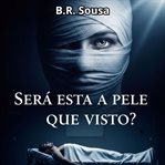 Será esta a pele que visto? cover image