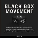 Black Box Movement (Library Edition) cover image