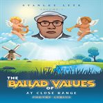 The Ballad of Values at Close Range Volume 1 cover image
