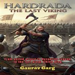 Hardrada: The Last Viking (Library Edition) cover image
