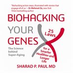 Biohacking Your Genes (Library Edition) cover image