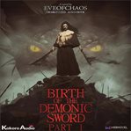 Birth of the Demonic Sword Part 1 cover image
