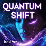 Quantum Shift: The Manifesting Coaching Textbook (Library Edition) cover image