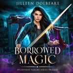 Borrowed Magic (Library Edition) cover image