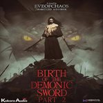 Birth of the Demonic Sword Part 2 cover image