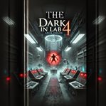 The Dark in Lab 4 (Library Edition) cover image