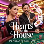Hearts on the House (Library Edition) cover image