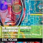 The Convergence Chronicles: Cyber Inference: Book One (Library Edition) cover image