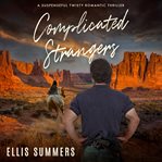 Complicated Strangers (Library Edition) cover image