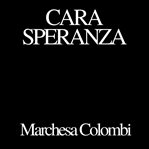Cara Speranza (Library Edition) cover image
