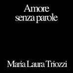 Amore senza parole cover image