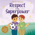 Respect Is My Superpower cover image