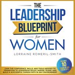 The Leadership Blueprint for Women (Library Edition) cover image