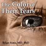 The Color of Their Tears (Library Edition) cover image