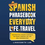 Spanish Phrasebook for Everyday Life and Travel (Library Edition) cover image