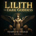 Lilith the Dark Goddess cover image