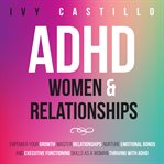 ADHD Women & Relationships cover image