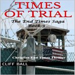 Times of Trial cover image