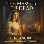 The Mass for the Dead cover image