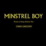 Minstrel Boy: Picasso of Song Part 2 cover image