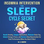 Insomnia Intervention: The Sleep Cycle Secret cover image