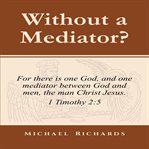 Without a Mediator? cover image