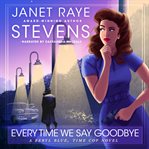 Every Time We Say Goodbye cover image