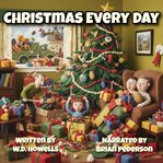 Christmas Every Day cover image