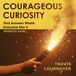 Courageous Curiosity cover image