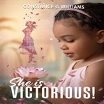 She Is Victorious! cover image