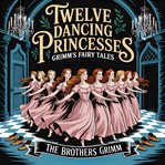 Twelve Dancing Princesses cover image