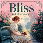 Bliss and Other Stories cover image