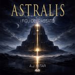 Astralis - I Figli Del Passato cover image