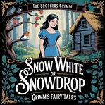 Snow White, or Snowdrop cover image