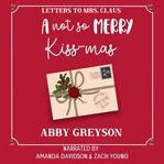 A Not So Merry Kiss-mas cover image